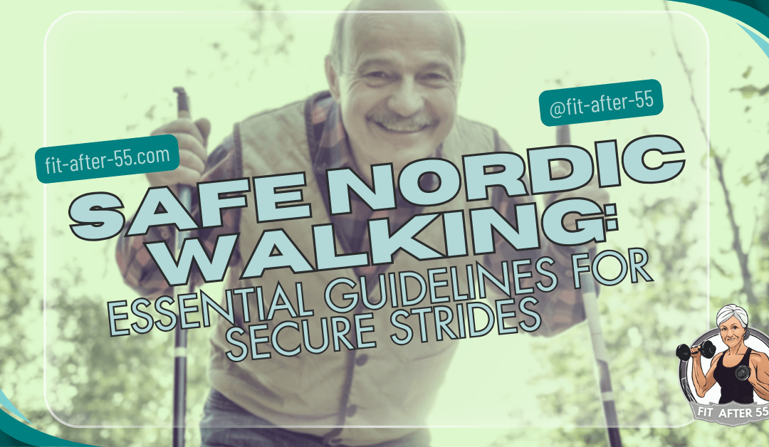 Safe Nordic Walking: Essential Guidelines for Secure Strides