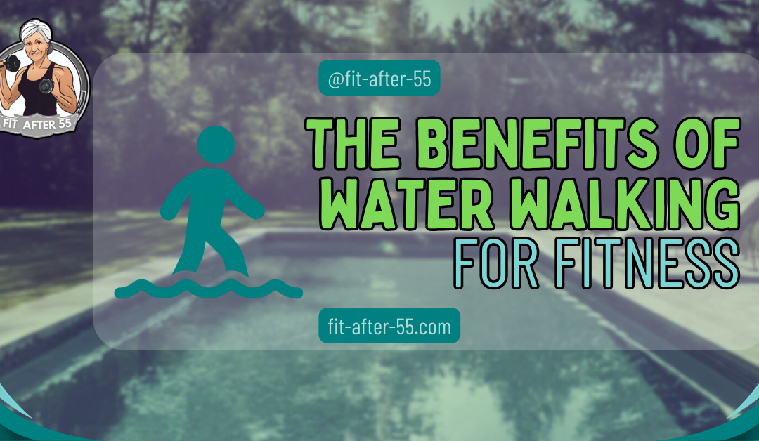 The Benefits Of Water Walking For Fitness