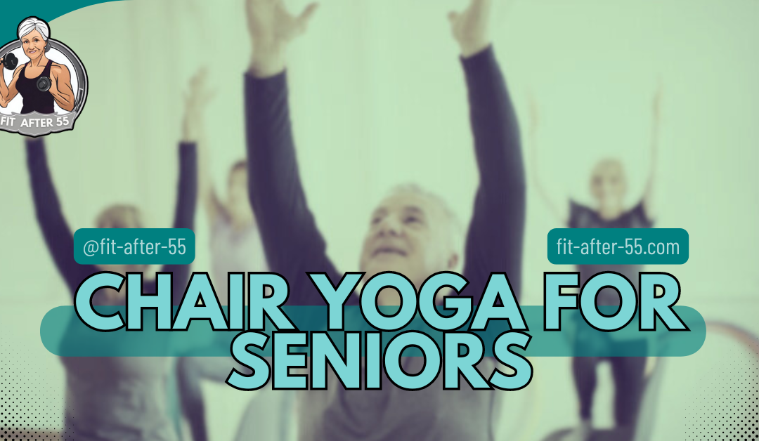 Chair Yoga For Seniors