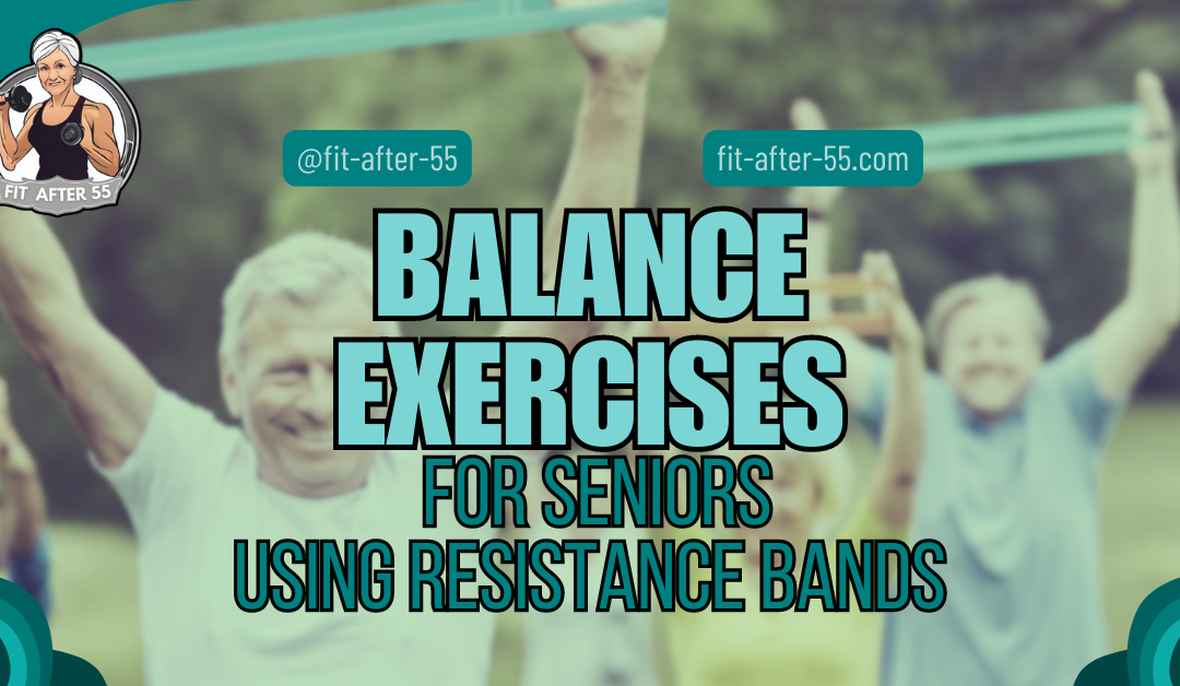 Balance Exercises For Seniors Using Resistance Bands